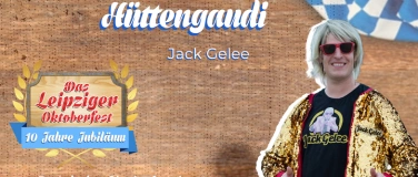 Event-Image for 'Hüttengaudi mit Jack Gelee - Das Leipziger Oktoberfest 2024'