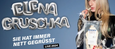 Event-Image for 'Elena Gruschka - Sie hat immer nett gegrüßt!'