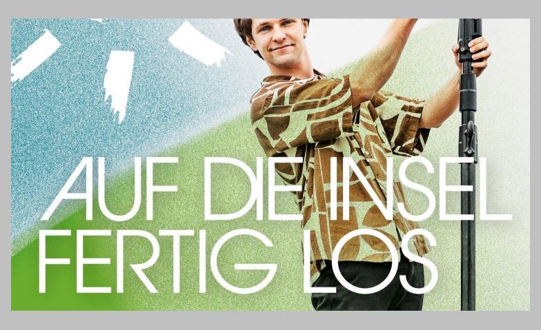 Event-Image for 'Auf die Insel fertig los'