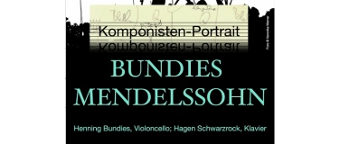 Event-Image for 'Komponisten-Portrait BUNDIES/MENDELSSOHN'