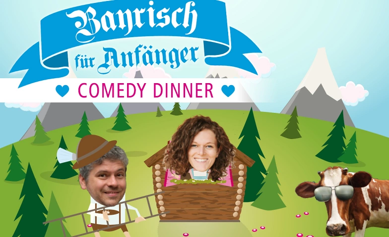 Bayrisch f&uuml;r Anf&auml;nger - Comedy Dinner Tickets