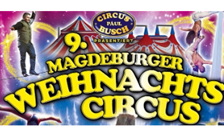 9. Magdeburger Weihnachts Circus ${singleEventLocation} Tickets