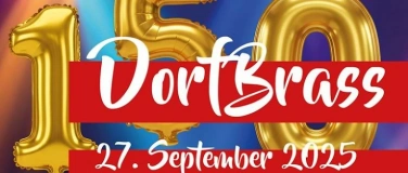 Event-Image for 'DorfBrass   -   150 Jahre  Blasorchester Berghaupten e.V.'