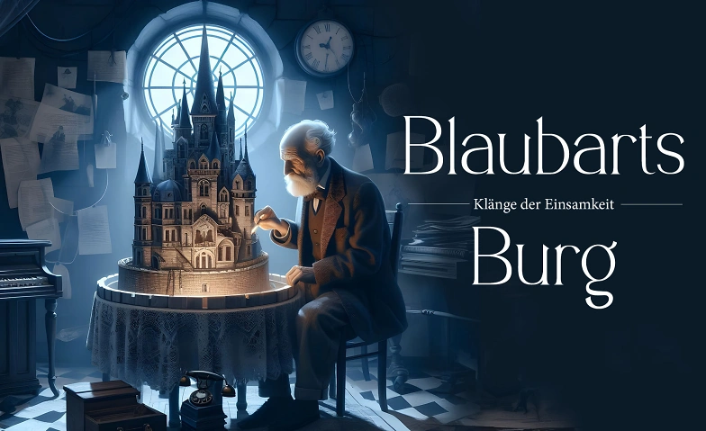 Event-Image for 'Blaubarts Burg (Kammeroper)'