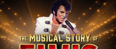 Event-Image for 'THE MUSICAL STORY OF  ELVIS'