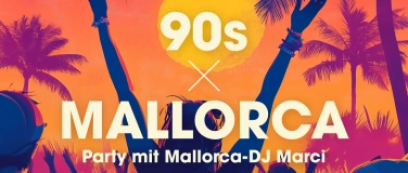 Event-Image for '90s x Mallorca Party mit Mallorca-DJ Marci'