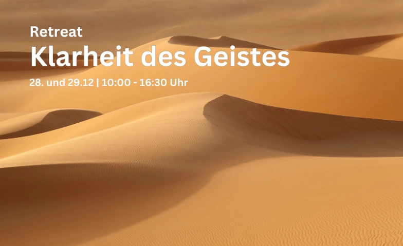 Retreat &uuml;ber die 'Klarheit des Geistes' ${singleEventLocation} Tickets