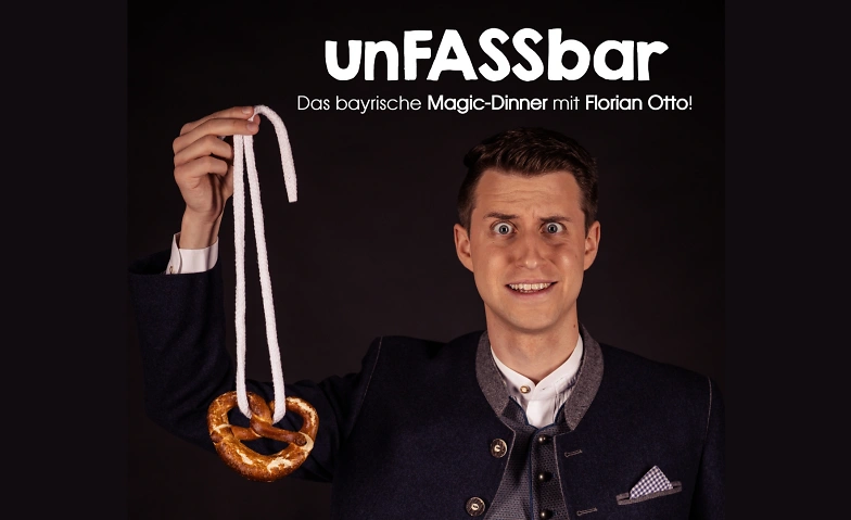 Event-Image for 'Unfassbar - bayrisches Magic Dinner mit Florian Otto'