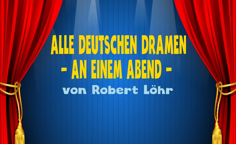 Event-Image for 'Alle deutschen Dramen an einem Abend'