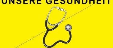 Event-Image for 'UNSERE GESUNDHEIT'