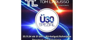 Event-Image for 'Tom Larusso präsentiert Ü30 Spezial'