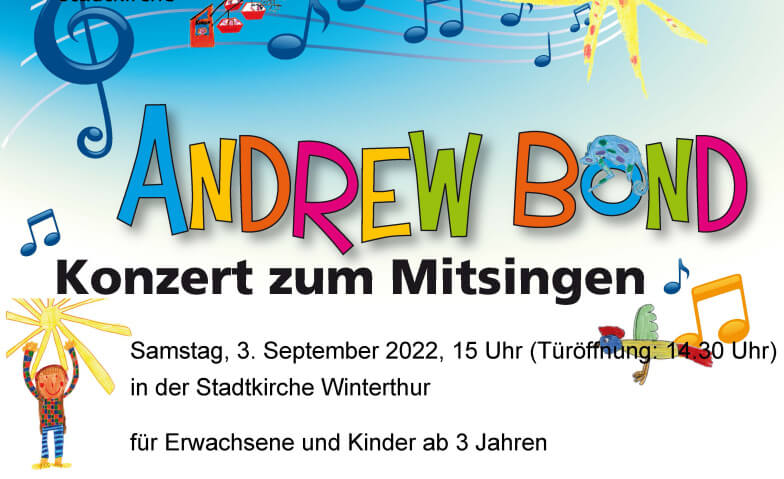 Andrew Bond Konzert zum Mitsingen Stadtkirche Winterthur, Winterthur Tickets