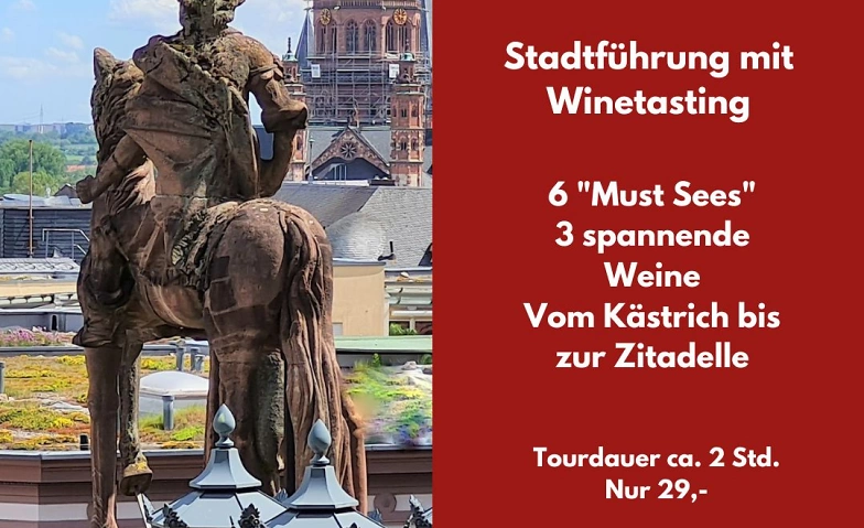 Stadtf&uuml;hrung &quot;Mainz with a View&quot; mit Winetasting ${singleEventLocation} Tickets