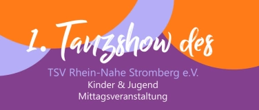 Event-Image for '1. Tanzshow des TSV Rhein-Nahe e.V. Mittagveranstaltung'