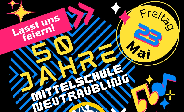 50 Jahre Mittelschule Neutraubling &ndash; vielf&auml;ltiges Programm Billets