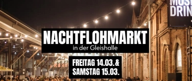 Event-Image for 'Nachtflohmarkt in der Gleishalle'