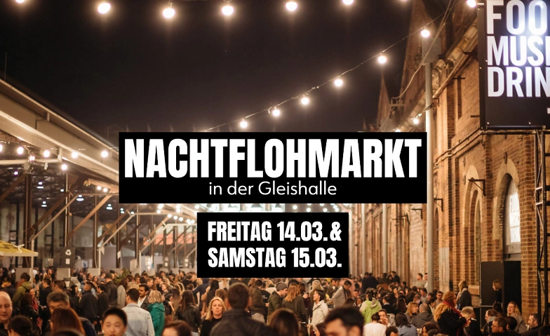 Nachtflohmarkt in der Gleishalle Tickets