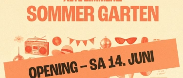 Event-Image for 'Alte Zimmerei Sommer Garten - Opening Party'