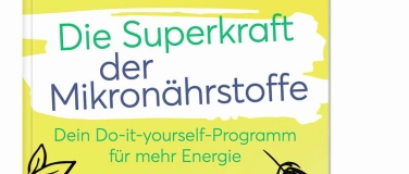 Event-Image for 'Die Superkräfte der Mikronährstoffe'