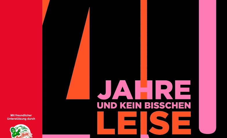 40 Jahre und kein bisschen leise - TAM-OST Faschingsshow ${singleEventLocation} Tickets