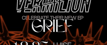 Event-Image for 'VERMILION GRIEF EP RELEASE'