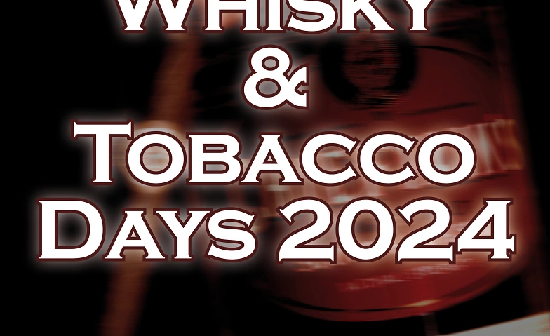 Event-Image for 'Whisky & Tobacco Days 2024'