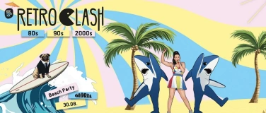 Event-Image for 'RETRO CLASH 80s 90s 2000s Beach Party // 30.08. Gloria'