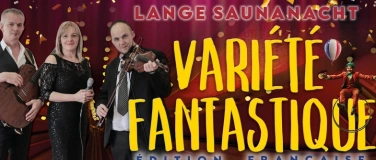 Event-Image for 'Lange Saunanacht Variété Fantastique FRENCH EDITION'