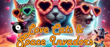 Event-Image for 'LOVE CATS & SPACE INVADORS'