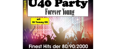 Event-Image for 'Ü40 Party - Forever Young - mit DJ Tommy XXL'