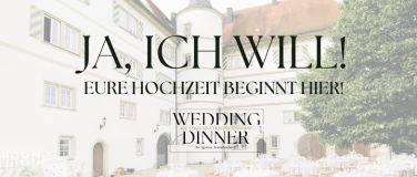 Event-Image for 'Wedding Dinner Sinsheim  Hochzeitsmesse mit 4-Gänge-Menü'