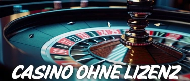 Event-Image for 'Casino ohne Lizenz – Die besten Online Anbieter 2025'
